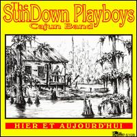 Sundown Playboys - Hier Et Aujourd'hui lyrics