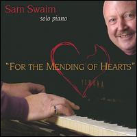 Sam Swaim - For the Mending of Hearts lyrics