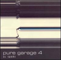 DJ Swami - Pure Garage, Vol. 4 lyrics