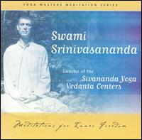 Swami Srinivasananda - Meditations For Inner Freedom [2 CD] lyrics