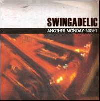 Swingadelic - Another Monday Night lyrics