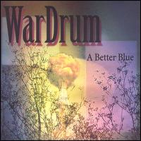 A Better Blue - War Drum lyrics