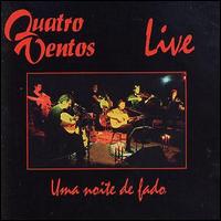 Quatro Ventos - Uma Noite de Fado - Live lyrics