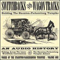 Switchbacks & Wagontracks - Building the Staunton-Parkersburg Turnpike lyrics