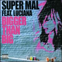 Supermal - Bigger Than Big lyrics