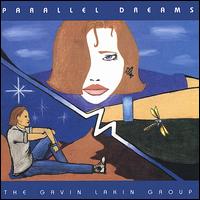 Gavin Lakin Group - Parallel Dreams lyrics