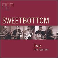Sweetbottom - Sweetbottom Live: The Reunion lyrics