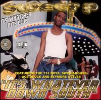 Sweet-P - It's Whatever Down South lyrics