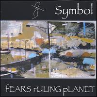 Symbol - Fears Ruling Planet lyrics