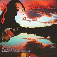 Taeko Kunishima - Space to Be... lyrics