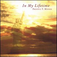 Prentice T. Minner - In My Lifetime lyrics