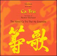 The Hanoi Ca Tru Thai Ha Ensemble - Ca Tru: Music of North Vietnam lyrics