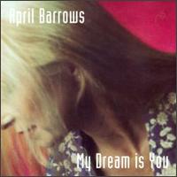 April Barrows - My Dream is You lyrics