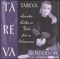 Tareva Henderson - Looks Like a Job for a Woman lyrics