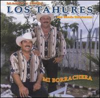 Los Tahures - Mi Borrachera lyrics