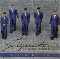 Signature Sound Quartet - Stand by Me lyrics
