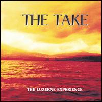 Take - The Luzerne Experience lyrics