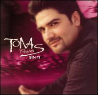 Tomas Tomas y el Camin del Amor - Sin Ti lyrics