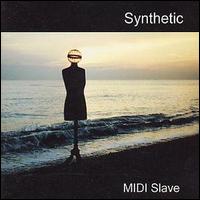 Synthetic - MIDI Slave lyrics