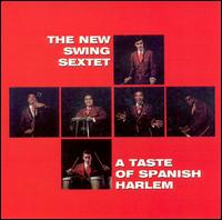 The New Swing Sextet - A Taste of Spanish Harlem lyrics