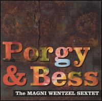 Magni Wentzel Sextet - Gershwin: Porgy and Bess lyrics