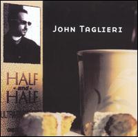John Taglieri - Half & Half lyrics