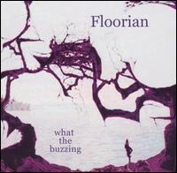 Floorian - What the Buzzing lyrics