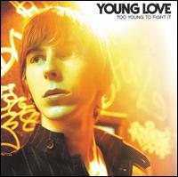 Young Love - Too Young to Fight It lyrics