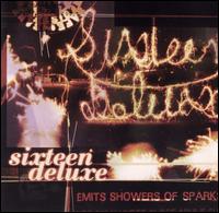 Sixteen Deluxe - Emits Showers of Sparks lyrics