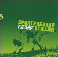 Sportfreunde Stiller - You Have To Win Zweikampf lyrics