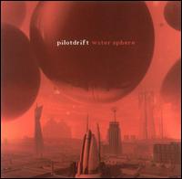Pilotdrift - Water Sphere lyrics