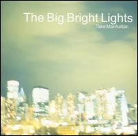 Big Bright Lights - Take Manhattan lyrics