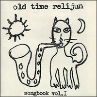 Old Time Relijun - Songbook, Vol. 1 lyrics