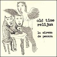 Old Time Relijun - La Sirena de Pecera lyrics