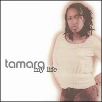 Tamara - My Life lyrics