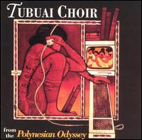 Tubuai Choir - Polynesian Odyssey lyrics