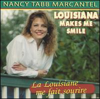 Nancy Tabb Marcantel - Louisiana Makes Me Smile lyrics