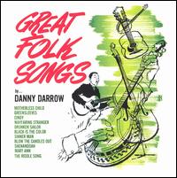 Danny Darrow - Great Folk Songs lyrics