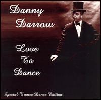Danny Darrow - Love to Dance lyrics