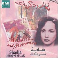 Shadia - Khodni Ma'ak (Melodies & Memories) lyrics