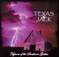 Texas Jack - Hymns of the Southern Gothic lyrics