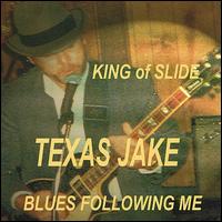 Texas Jake - King of Slide lyrics