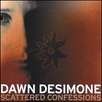 Dawn DeSimone - Scattered Confessions lyrics