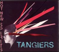 Tangiers - Hot New Spirits lyrics