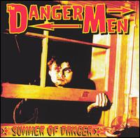 The DangerMen - Summer of Danger lyrics