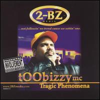 Toobizzy Mc - Tragic Phenomena lyrics