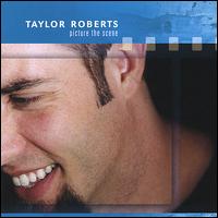 Taylor Roberts - Picture the Scene lyrics