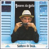 Tavares da Gaita - Sanfona de Boca lyrics