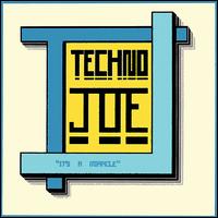 Techno Joe - It's a Miracle lyrics