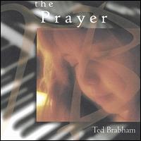 Ted Brabham - The Prayer lyrics
